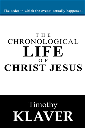 The Chronological Life of Christ Jesus