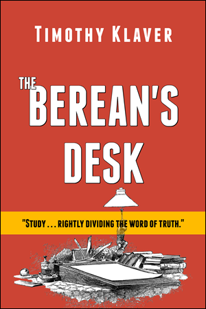 The Berean's Desk